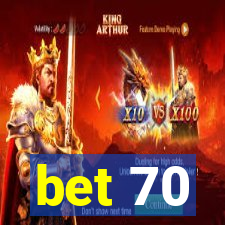 bet 70